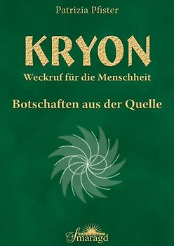 Kryon - Weckruf für die Menschheit