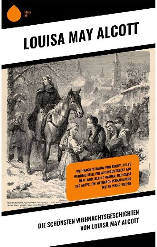 Die schönsten Weihnachtsgeschichten von Louisa May Alcott