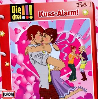 Die Drei !!! - Die drei Ausrufezeichen: Folge 011 - Kuss-Alarm!