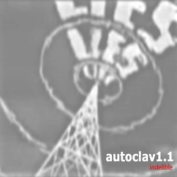 Autoclav 1.1 - Indelible