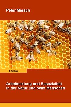 Arbeitsteilung und Eusozialität in der Natur und beim Menschen