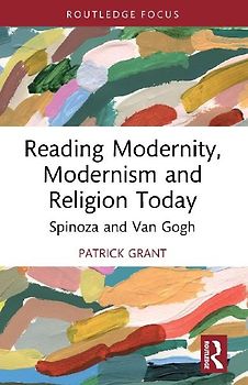 Reading Modernity, Modernism and Religion Today