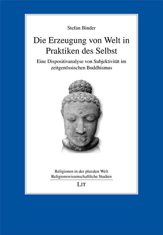 Die Erzeugung von Welt in Praktiken des Selbst