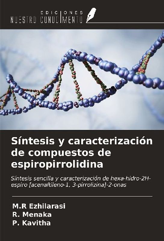 Síntesis y caracterización de compuestos de espiropirrolidina