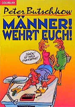 Männer! Wehrt Euch!