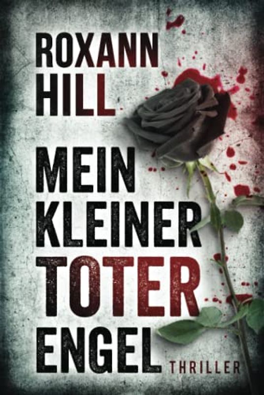 Mein kleiner toter Engel: Thriller (Steinbach und Wagner, Band 15)