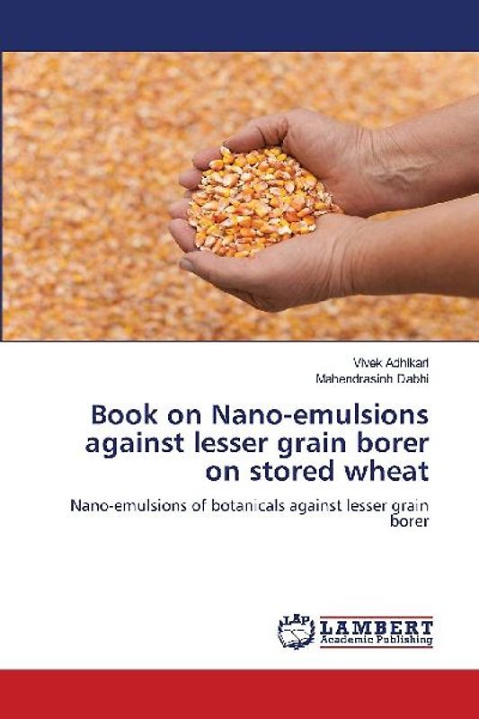 Book on Nano-emulsions against lesser grain borer on stored wheat