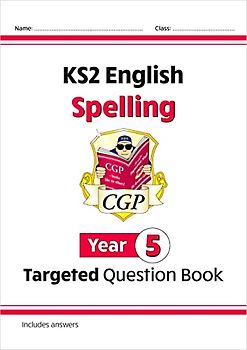 KS2 English Year 5 Spelling Targeted Question Book (with Answers)