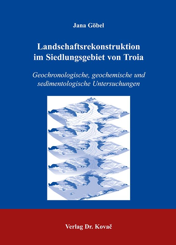 Landschaftsrekonstruktion im Siedlungsgebiet von Troia