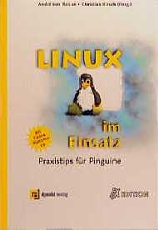 Linux im Einsatz. Praxistips für Pinguine
