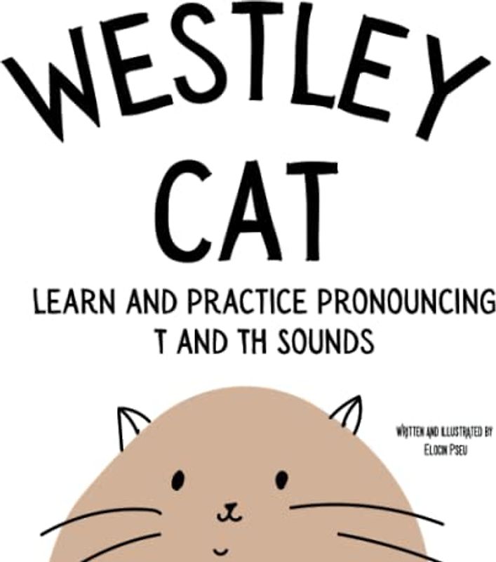 Westley the Cat: An Early Reading Speech Excercise Book