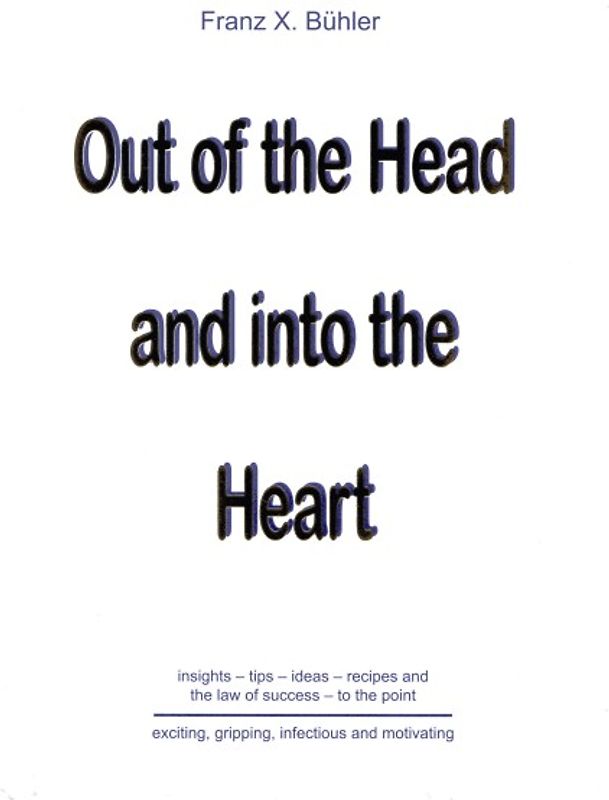 Out of the Head and into the Heart