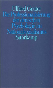 Die Professionalisierung der deutschen Psychologie im Nationalsozialismus