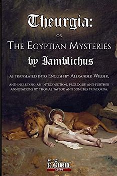 Theurgia or "The Egyptian Mysteries"