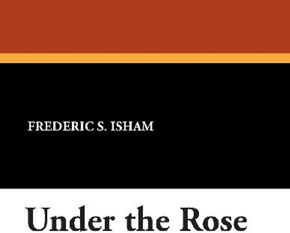 Under the Rose
