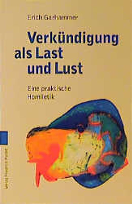 Verkündigung als Last und Lust