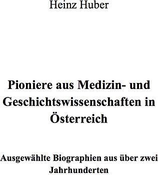 Pioniere aus Medizin- und Geschichtswissenschaften in Österreich