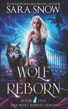 Wolf Reborn: Book 1 of the Wolf Reborn Series (A New Adult Paranormal shifter romance story)