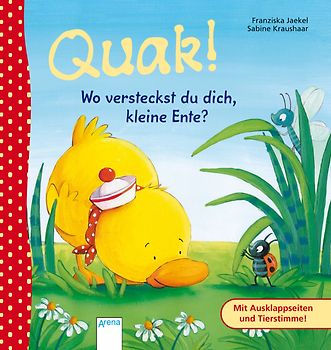 Quak! Wo versteckst du dich, kleine Ente?