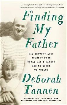 Finding My Father: His Century-Long Journey from World War I Warsaw and My Quest to Follow