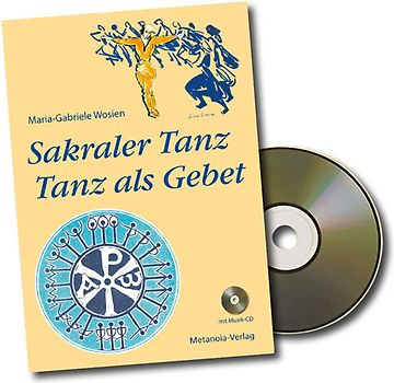 Sakraler Tanz – Tanz als Gebet