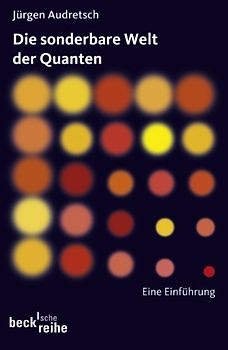 Die sonderbare Welt der Quanten