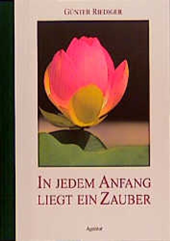 In jedem Anfang liegt ein Zauber