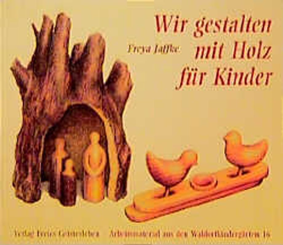 Gestalten mit Holz für Kinder