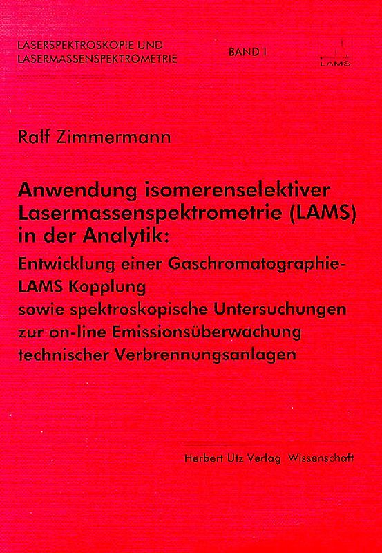 Anwendung isomerenselektiver Lasermassenspektrometrie (LAMS) in der Analytik