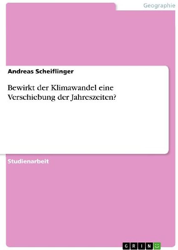 Bewirkt der Klimawandel eine Verschiebung der Jahreszeiten?