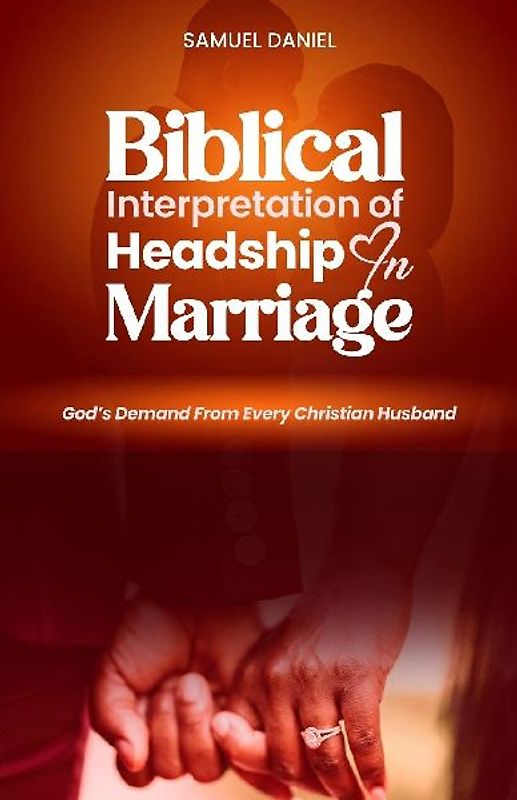Biblical Interpretation of Headship in Marriage