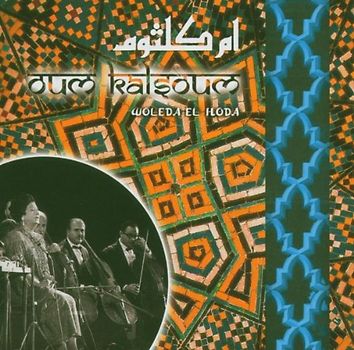Oum Kalsoum - Woleda El Hoda