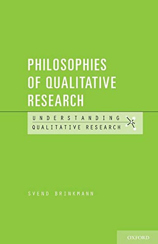 Philosophies of Qualitative Research (Understanding Qualitative Research)