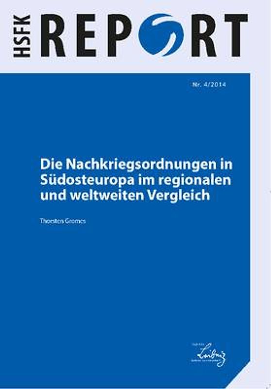 Die Nachkriegsordnungen in Südosteuropa im regionalen und weltweiten Vergleich