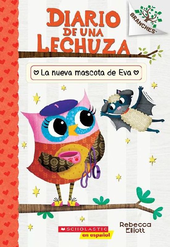Diario de Una Lechuza #15: La Nueva Mascota de Eva (Owl Diaries #15: Eva's New Pet)