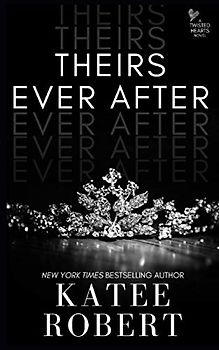Theirs Ever After: (A MMF Romance) (Twisted Hearts, Band 2)