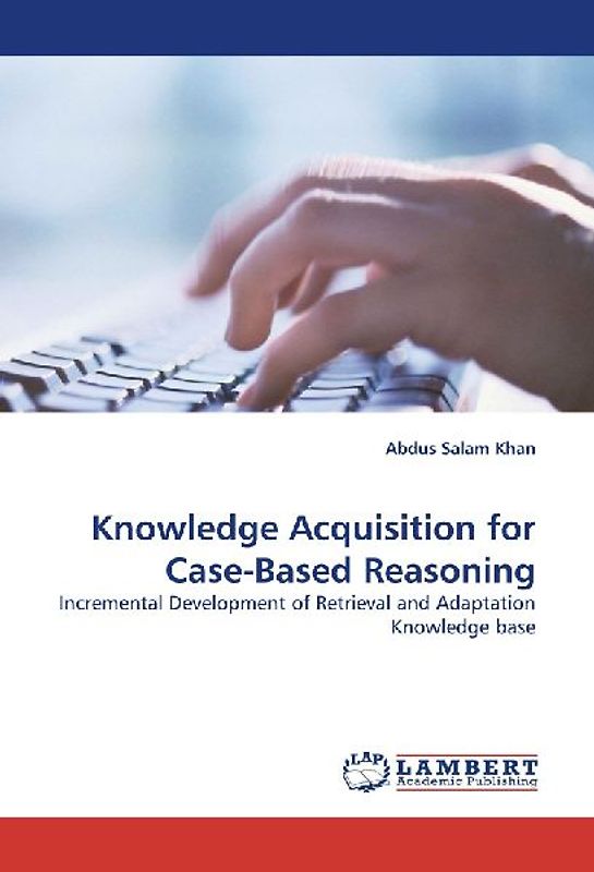 Knowledge Acquisition for Case-Based Reasoning