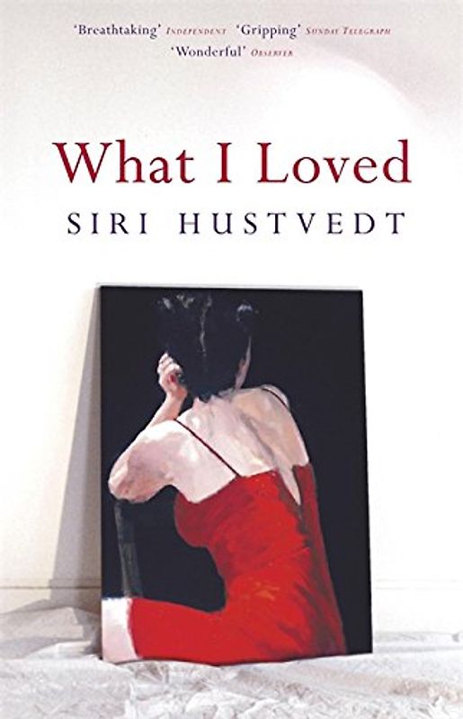 What I Loved - Siri Hustvedt