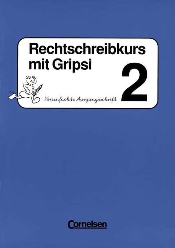 Rechtschreibkurs mit Gripsi. Ausgabe A-C / 2. Schuljahr - Arbeitsheft in Vereinfachter Ausgangsschrift