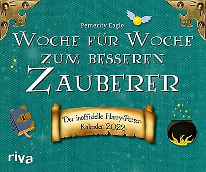 Woche für Woche zum besseren Zauberer: Der inoffizielle Harry-Potter-Wochenkalender 2022
