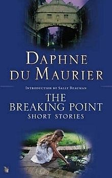 Breaking Point: Short Stories - Daphne Du Maurier