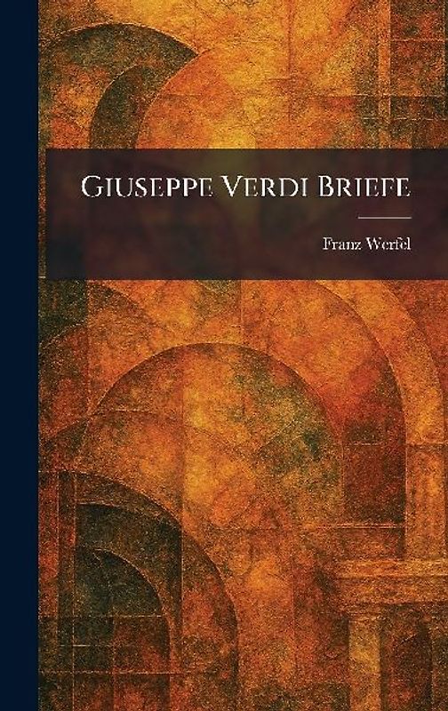 Giuseppe Verdi Briefe