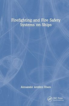 Firefighting and Fire Safety Systems on Ships
