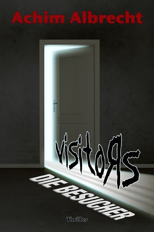 Visitors – Die Besucher