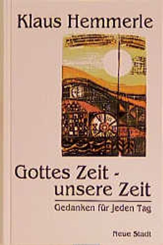 Gottes Zeit - unsere Zeit