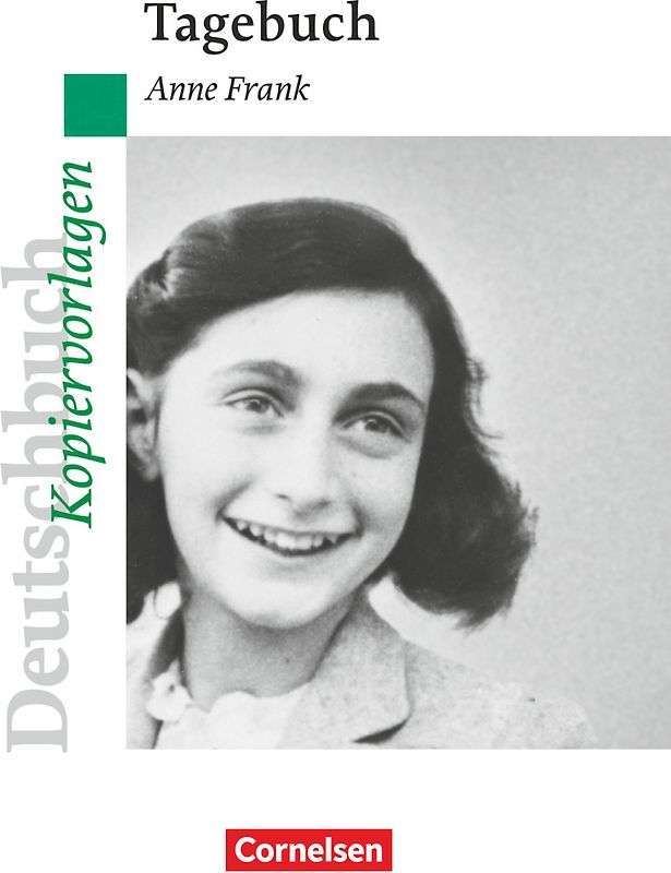 Deutschbuch - Ideen zur Jugendliteratur. Anne Frank: Tagebuch. Empfohlen für das 7./8. Schuljahr. Kopiervorlagen - Frank, Anne; Grützner, Ulrike; hrsg. von Fenske, Ute; Schurf, Bernd; Wagener, Andrea