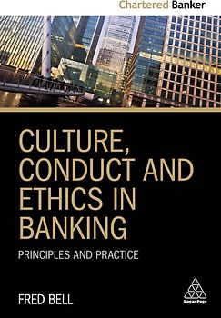 Culture, Conduct and Ethics in Banking