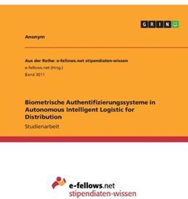 Biometrische Authentifizierungssysteme in Autonomous Intelligent Logistic for Distribution