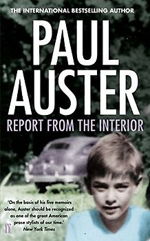 Report from the Interior - Auster, Paul