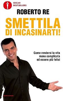 Smettila di incasinarti!